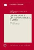 Cover: Contributions to Nephrology / Uses and Actions of 1,25-Dihydroxyvitamin D3 in Uremia - Karger, S