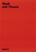 Cover: Musik und Theorie - Schott Music