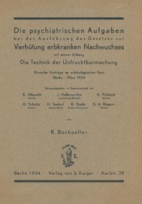 Abbildung von: Die Psychiatrischen Aufgaben bei der Ausfuehrung des Gesetzes zur Verhuetung erbkranken Nachwuchses - S Karger AG
