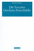 Cover: Die Toccaten Girolamo Frescobaldis - Schott Music