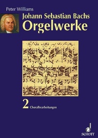 Abbildung von: Johann Sebastian Bachs Orgelwerke - Schott Music