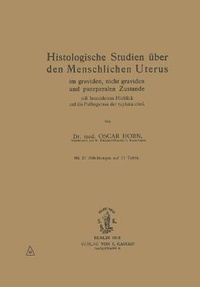 Abbildung von: Histologische Studien ueber den menschlichen Uterus im graviden, nicht graviden und puerperalen Zustande mit besonderem Hinblick auf die Pathogenese der Ruptura uteri - S Karger AG
