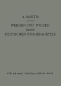 Cover: Werden und Wirken eines deutschen Frauenarztes - S Karger AG