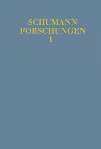 Abbildung von: Robert Schumann - Ein romantisches Erbe in neuer Forschung - Schott Music