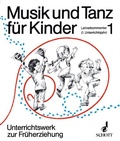 Cover: Musik und Tanz f&uuml;r Kinder - Schott Music