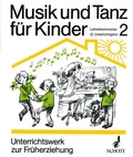Cover: Musik und Tanz f&uuml;r Kinder - Schott Music