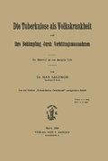 Cover: Die Tuberkulose als Volkskrankheit und ihre Bekaempfung durch Verhuetungsmassnahmen - S Karger AG