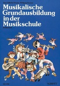 Cover: Musikalische Grundausbildung in der Musikschule - Schott Music