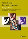 Cover: Aktiv h&ouml;ren - innovativ gestalten - Schott Music