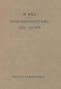 Cover: Die Funktionspruefung des Auges - S Karger AG