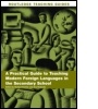 Cover: A Practical Guide to Teaching Modern Foreign Languages in the Secondary School - Routledge