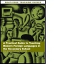 Cover: A Practical Guide to Teaching Modern Foreign Languages in the Secondary School - Routledge