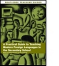 Enlarge image Cover: A Practical Guide to Teaching Modern Foreign Languages in the Secondary School - Routledge