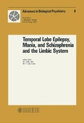 Cover: Advances in Biological Psychiatry / Temporal Lobe Epilepsy, Mania and Schizophrenia and the Limbic System - Karger, S