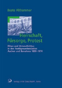 Enlarge image Cover: Herrschaft, Fürsorge, Protest - Verlag J.H.W. Dietz Nachf. GmbH