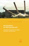 Cover: Vom Kombinat zur Aktiengesellschaft - Verlag J.H.W. Dietz Nachf. GmbH