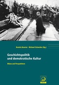 Cover: Geschichtspolitik und demokratische Kultur - Verlag J.H.W. Dietz Nachf. GmbH