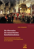 Cover: Die Alternative des Monarchischen Konstitutionalismus - Verlag J.H.W. Dietz Nachf. GmbH