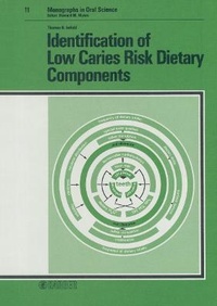 Enlarge image Cover: Monographs in Oral Science / Identification of Low Caries Risk Dietary Components - Karger, S
