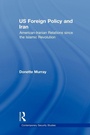 Cover: US Foreign Policy and Iran - Routledge