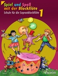 Cover: Spiel und Spa&szlig; mit der Blockfl&ouml;te - Schott Music