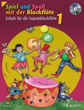 Cover: Spiel und Spa&szlig; mit der Blockfl&ouml;te - Schott Music
