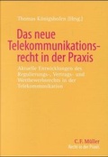 Cover: Das neue Telekommunikationsrecht in der Praxis - C.F. M&uuml;ller