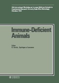 Cover: Immune-Deficients Animals / 4th International Workshop on Immune-Deficient Animals in Experimental Research, Chexbres, Oct./Nov. 1982 Sessions I-VI - Karger, S
