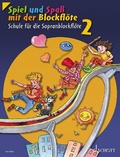 Cover: Spiel und Spa&szlig; mit der Blockfl&ouml;te - Schott Music