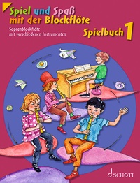 Abbildung von: Spiel und Spaß mit der Blockflöte - Schott Music