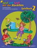 Cover: Spiel und Spa&szlig; mit der Blockfl&ouml;te - Schott Music