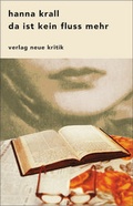 Cover: Da ist kein Fluss mehr - Neue Kritik