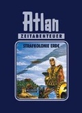 Cover: Atlan-Zeitabenteuer / Strafkolonie Erde - Pabel-Moewig