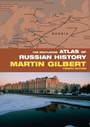 Cover: The Routledge Atlas of Russian History - Routledge