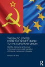 Bild: The Baltic States from the Soviet Union to the European Union - Routledge