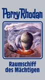 Cover: Raumschiff der Mächtigen - Pabel-Moewig