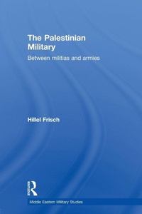 Enlarge image Cover: The Palestinian Military - Routledge