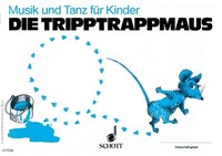 Abbildung von: Die Tripptrappmaus - Schott Music