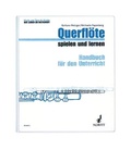 Cover: Querfl&ouml;te spielen und lernen - Schott Music
