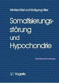 Abbildung von: Somatisierungsstörung und Hypochondrie - Hogrefe