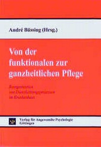 Abbildung von: Von der funktionalen zur ganzheitlichen Pflege - Hogrefe