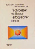 Cover: Sich besser motivieren - erfolgreicher lernen - Hogrefe