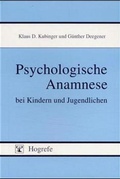 Cover: Psychologische Anamnese bei Kindern und Jugendlichen - Hogrefe