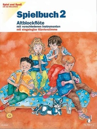 Abbildung von: Spiel und Spaß mit der Blockflöte - Schott Music