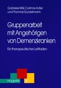 Cover: Gruppenarbeit mit Angeh&ouml;rigen von Demenzkranken - Hogrefe