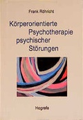 Cover: K&ouml;rperorientierte Psychotherapie psychischer St&ouml;rungen - Hogrefe