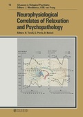 Cover: Advances in Biological Psychiatry / Neurophysiological Correlates of Relaxation and Psychopathology - Karger, S