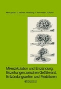 Cover: Mikrozirkulation und Entz&uuml;ndung: Beziehungen zwischen Gef&auml;sswand, Entz&uuml;ndungszellen und Mediatoren - Karger, S