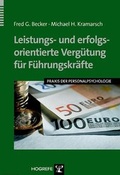 Cover: Leistungs- und erfolgsorientierte Verg&uuml;tung f&uuml;r F&uuml;hrungskr&auml;fte - Hogrefe