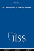 Cover: The Development of Strategic Studies - Routledge